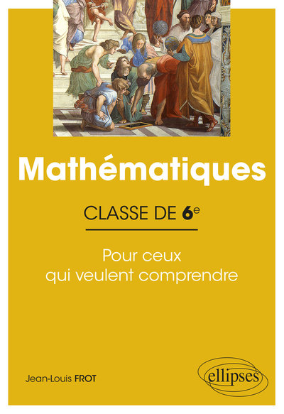Image de Mathématiques - Classe de sixième - Pour ceux qui veulent comprendre