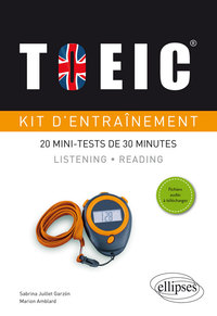 Image de TOEIC®. Kit d'entraînement. 20 mini-tests de 30 minutes. Listening et Reading (avec fichiers audio)