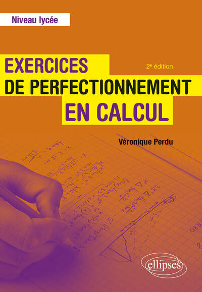 Picture of Exercices de perfectionnement en calcul - Niveau lycée