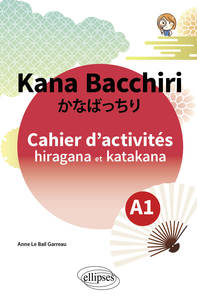 Image de Kana Bacchiri. Cahier d'activités hiragana et katakana