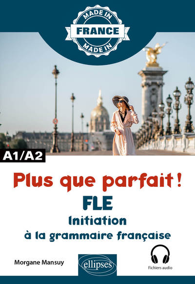 Image de Plus que parfait ! - Initiation à la grammaire française - A1/A2