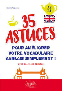 Image de Anglais. 35 astuces pour améliorer votre vocabulaire simplement ! (avec exercices corrigés) [A2-B1]