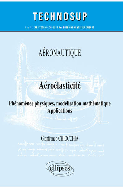 Image de Aéronautique - Aéroélasticité - Phénomèmes physiques, modélisation mathématique - Applications
