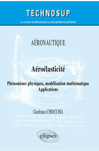 Image de Aéronautique - Aéroélasticité - Phénomèmes physiques, modélisation mathématique - Applications