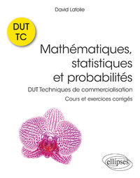 Picture of Mathématiques, statistiques et probabilités - Cours et exercices corrigés - DUT Techniques de commercialisation