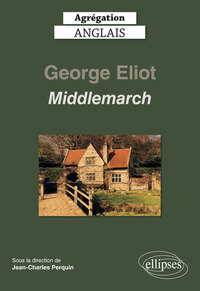 Image de Agrégation anglais 2020. George Eliot, Middlemarch