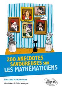 Image de 200 anecdotes savoureuses sur les Mathématiciens