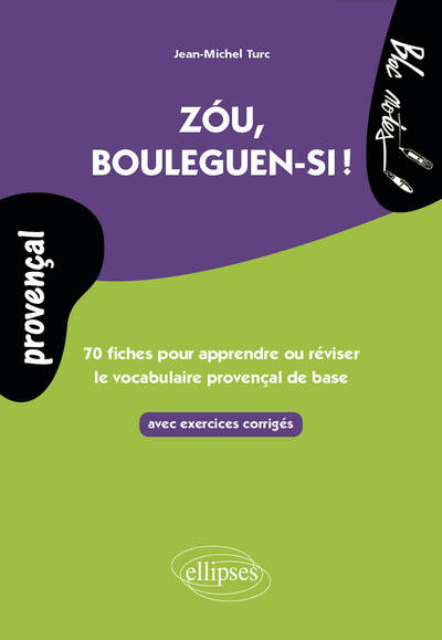 Image de Zóu, bouleguen-si ! 70 fiches avec exercices pour apprendre ou réviser le vocabulaire provençal de base