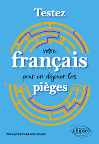 Picture of Testez votre français pour en déjouer les pièges