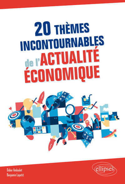 Image de 20 thèmes incontournables de l'actualité économique