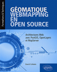 Picture of Géomatique, WebMapping, en Open Source - Architectures Web avec PostGIS, OpenLayers et MapServer