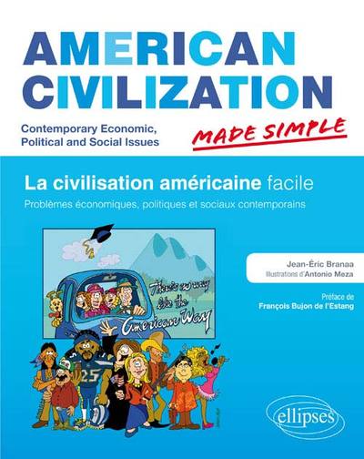 Image de American Civilization Made Simple. Civilisation des Etats-Unis facile. Problèmes économiques, politiques et sociaux contemporains