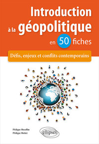 Picture of Introduction à la géopolitique en 50 fiches - Défis, enjeux et conflits contemporains