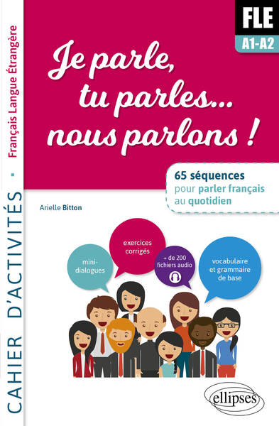 Image de FLE. Je parle, tu parles, nous parlons... 65 séquences pour parler français au quotidien. A1-A2. Cahier d'activités. fichiers audio