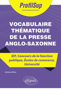 Picture of Vocabulaire thématique de la presse anglo-saxonne - IEP, Concours de la fonction publique, Écoles de commerce, Université