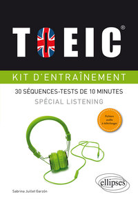 Image de TOEIC® Kit d'entraînement. Spécial listening. 30 séquences-tests de 10 minutes (avec fichiers audio)