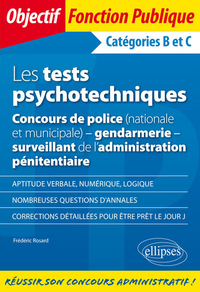 Image de Les tests psychotechniques - Concours de police (nationale et municipale) - gendarmerie - surveillant de l'administration pénitentiaire. Catégories B et C