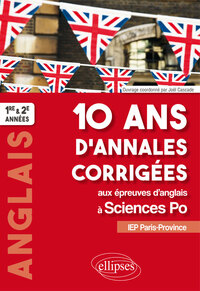 Image de 10 ans d'annales corrigées aux épreuves d'anglais à Sciences Po. IEP Paris-Province. 1re et 2e années