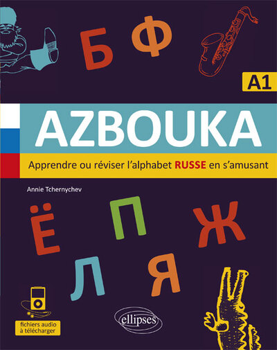 Image de AZBOUKA. Apprendre ou réviser l'alphabet russe en s'amusant. A1 (avec fichiers audio)