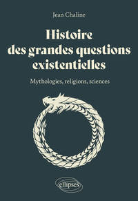 Image de Histoire des grandes questions existentielles