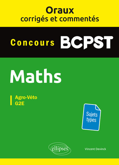 Image de Oraux corrigés et commentés de mathématiques BCPST - Agro-Véto, G2E
