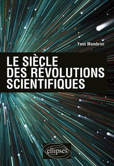 Picture of Le siècle des révolutions scientifiques