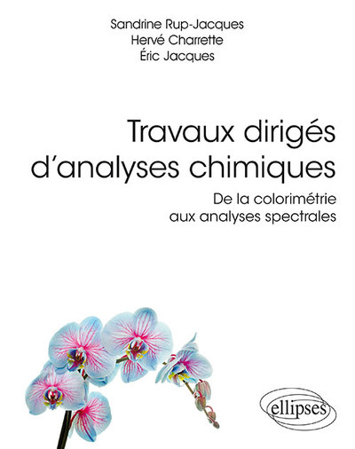 Picture of Travaux dirigés d’analyses chimiques. De la colorimétrie aux analyses spectrales