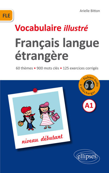 Image de FLE (Français langue étrangère).Vocabulaire illustré avec exercices corrigés et fichiers audio. Niveau A1