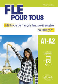 Image de FLE pour tous. Méthode de français langue étrangère en 20 leçons avec fichiers audio. [A1-A2]