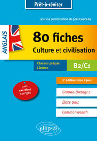 Image de Anglais. 80 fiches de culture et civilisation. Grande-Bretagne, Etats-Unis, Commonwealth (avec exercices corrigés). B2-C1 - 2e édition mise à jour
