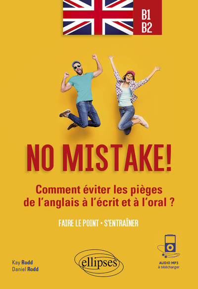 Image de No mistake! Comment éviter les pièges de l'anglais à l'écrit et à l'oral ? (avec exercices corrigés et fichiers audio) B1-B2