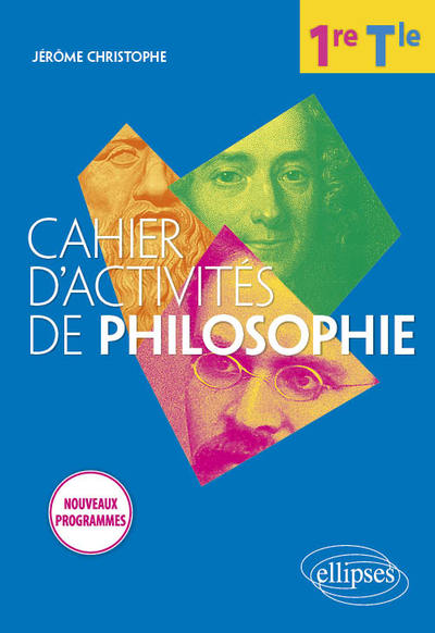 Picture of Cahier d'activités de philosophie. Première/Terminale. Nouveaux programmes.