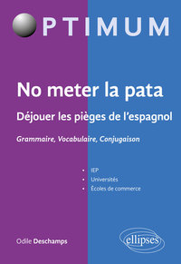 Image de No meter la pata - Déjouer les pièges de l’espagnol - Grammaire, Vocabulaire, Conjugaison