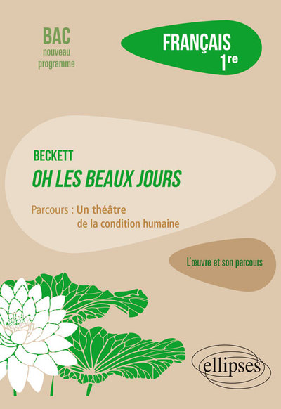Picture of Français, Première. L’œuvre et son parcours : Beckett, Oh les beaux jours, parcours "Un théâtre de la condition humaine"