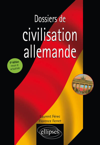 Image de Dossiers de civilisation allemande 5e édition revue et actualisée