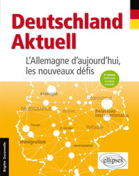 Image de Deutschland Aktuell. L'Allemagne d'aujourd'hui, les nouveaux défis - 2e édition entièrement actualisée et enrichie