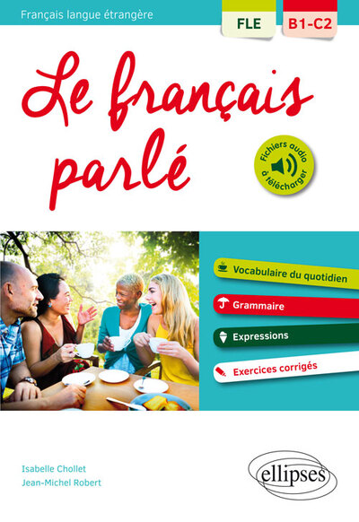 Image de FLE (Français langue étrangère). Le français parlé. Vocabulaire, grammaire. Avec exercices corrigés [B1-C2]