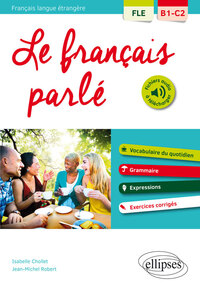 Image de FLE (Français langue étrangère). Le français parlé. Vocabulaire, grammaire. Avec exercices corrigés [B1-C2]