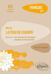 Image de Français. Première. L'œuvre et son parcours Balzac - La peau de chagrin