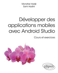 Picture of Développer des applications mobiles avec Android Studio - Cours et exercices