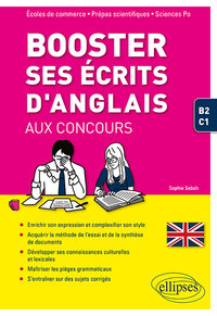 Image de Booster ses écrits d'anglais aux concours. Écoles de commerce, prépas scientifiques et Sciences Po. B2-C1