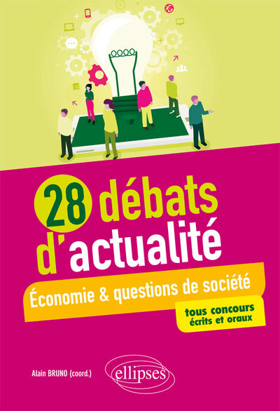 Image de 28 débats d'actualité - Économie et questions de société - tous concours - écrits et oraux
