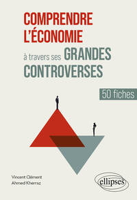 Image de Comprendre l'économie à travers ses grandes controverses