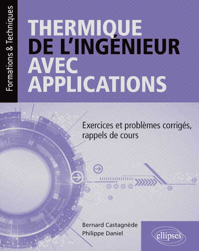 Picture of Thermique de l'ingénieur avec applications - Exercices et problèmes corrigés, rappels de cours