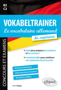 Image de VOKABELTRAINER - Le vocabulaire allemand du supérieur. Idéal pour préparer les examens et les concours. Incontournable pour améliorer son expression écrite et orale