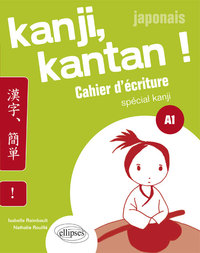 Image de Japonais. Kanji, kantan ! Cahier d’écriture spécial kanji. Palier 1. (A1)