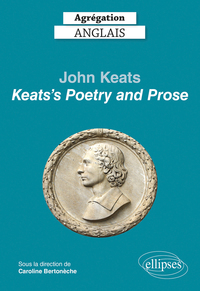 Picture of Agrégation anglais 2022. John Keats. "Keats's Poetry and Prose"