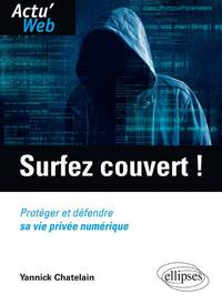 Image de Surfez couvert ! Protéger et défendre sa vie privée numérique