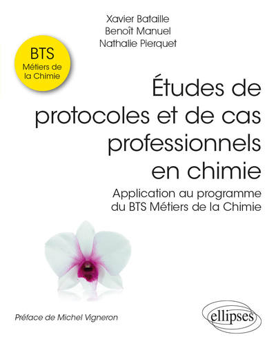 Picture of Études de protocoles et de cas professionnels en chimie - Application au programme du BTS Métiers de la Chimie