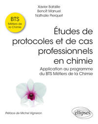 Picture of Études de protocoles et de cas professionnels en chimie - Application au programme du BTS Métiers de la Chimie